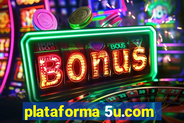 plataforma 5u.com